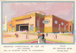 BELGIQUE - Exposition Internationale De Liège 1930 - Palais Des Provinces Belges (secteur Nord)-  Carte Postale Ancienne - Liège