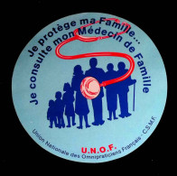 Cp, Autocollant, Je Protége Ma Famille... Je Consulte Mon Médecin De Famille, U.N.O.F. Diamètre 120 Mm - Autocollants
