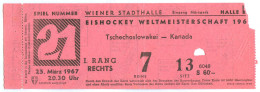 Ticket Eintrittskarte Eishockey-Weltmeisterschaft WM Tschechoslowakei Vs Kanada 25. 3. 1967 Wien Vienna Team Canada ČSLH - Sports D'hiver