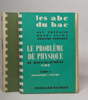 Lot De 2 "Les ABC Du Bac": Le Problème De Physique Au Baccalauréat CDE Tome 1 Dynamique-énergie / La Chimie Au Baccalaur - Non Classés