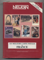 NEUDIN 1990 - Les Meilleures Cartes Postales De France - - Books & Catalogs