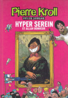 Pierre KROLL : Hyper Serein Et Allah Bonheur (petits Dessins 2006) Éditions Luc Pire, 96 Pages - Sonstige & Ohne Zuordnung