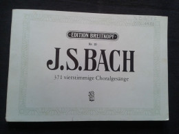 JEAN SEBASTIEN BACH 371 VIERSTIMMIGE CHORALGESANGE PR PIANO PARTITION BREITKOPF - Instruments à Clavier