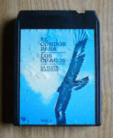 Cartouche 8 Pistes Los Chacos : El Condor Pasa - Barclay CA 920.199 Biem - Code O - France - Audio Tapes