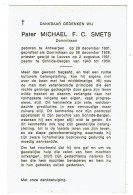 Doodsprentje Pastoor / Priester / Pater : Antwerpen-Schilde-Bergen : Pater Michael F. C. Smets . - Religion & Esotérisme