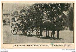 PARIS  LE COCHER PRADELEIX ET SON EQUIPAGE - Transport Urbain En Surface