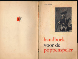 HANDBOEK VOOR DE POPPENSPELER  WIM MEILINK  74 BLZ    21.5 X 14 CM    GOEDE STAAT  ZIE SCANS - Vita Quotidiana