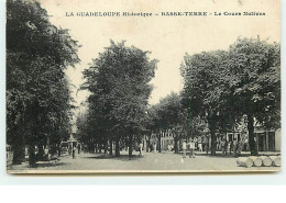La Guadeloupe Historique - BASSE-TERRE - Le Cours Nolives - Basse Terre