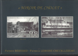 49 - CHOLET-LE PUY St BONNET-T.B. Livre Illustré " Miroir De Cholet " - 101 Pages -1997 - Pays De Loire