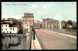 CHAVES - ROMANO - Antiga Ponte Romana.( Ed. Da Casa Rodrigo De Moraes Soares)    Carte Postale - Vila Real