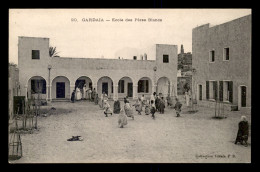 ALGERIE - SAHARA - GHARDAIA - ECOLE DES PERES BLANCS - Ghardaïa