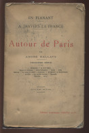 AUTOUR DE PARIS PAR ANDRE HALLAYS -  TEXTE ET PHOTOS - 1927 - Ile-de-France