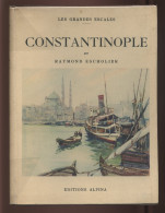 TURQUIE - CONSTANTINOPLE PAR RAYMOND ESCHOLIER - AQUARELLES DE NICOLAS MARKOVITCH - 1935 - Viaggi