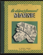 LE DEPARTEMENT DE LA MARNE PAR E. MILLET -  2 CARTES, 39 FIGURES ET 100 PHOTOGRAPHIES - Champagne - Ardenne