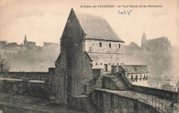 FRANCE - Château De Fougères - Vue Générale De La Tour Raoul Et Les Remparts - Carte Postale Ancienne - Fougeres