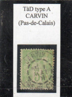 Pas-de-Calais - N° 102 Obl Tàd Type A Carvin - 1898-1900 Sage (Type III)