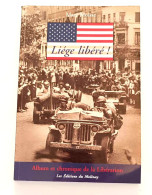 Livre En Français -Liège Libéré - Album Et Chronique De La Libération - Les éditions Molinay - Dim:17/25cm - Oorlog 1939-45