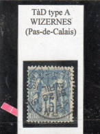 Pas-de-Calais - N° 101 Obl Tàd Type A-84 Wizernes - 1898-1900 Sage (Tipo III)