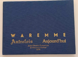 Livre En Français - Waremme - Autrefois Et Aujourd'hui - Jeune Chambre économique De Waremme Hesbaye 1994 - Géographie