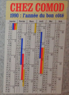 Petit Calendrier De  Poche 1990 Magasin Enseigne Comod  - Format Carte Bleue - Petit Format : 1981-90