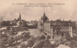 FRANCE - Strasbourg - Palais De L'ex Empereur - Place De La République - Ex Emperor's Palace - Carte Postale Ancienne - Strasbourg