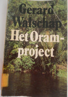 Het Oramproject Door Gerard Baron Walschap ° Londerzeel + Antwerpen Vlaams Schrijver / 1975 Antwerpen Ontwikkeling - Littérature