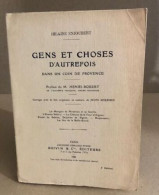 Gens Et Choses D'autrefois Dans Un Coin De Provence ( Ouvrage Orné De Bois Originaux De Germain ) - Non Classificati