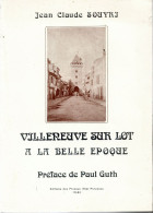 *VILLENEUVE SUR LOT A LA BELLE EPOQUE* Par Jean Claude SOUYRI  //Préface P. GUTH/ 1979 - Aquitaine