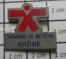 713K Pin's Pins / Beau Et Rare / ADMINISTRATIONS / RHONE CHAMBRE DES METIERS - Administraties