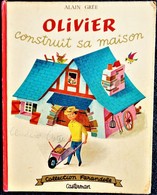 Alain Grée - OLIVIER Construit Sa Maison - Collection   " Farandole " - Casterman - ( 1962 ) . - Martine