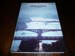 REGIONALISME ILE DE FRANCE VAL D'OISE ANNIE RADZYNSKI ARGENTEUIL VIVRE SA VILLE EDITIONS MESSIDOR 1986 - Ile-de-France