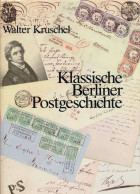 BF0414 / Walter KRUSCHEL  -  Klassische Berliner Postgeschichte - Guides & Manuels