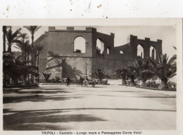 LIBYE TRIPOLI CASTELLO LUNGO MARE E PASSEGGIATA CONTE VOLPI ( CARTE PHOTO ) - Libia