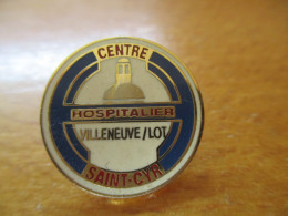 Pin's Lot 005 -- Centre Hospitalier Saint Cyr Villeneuve Sur Lot47 -- Dernier Vendu 04/2022 - Médical