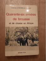 Quarante-six Années De Brousse Et De Chasse En Afrique WOUTERS De BOUCHOUT 1972 - Fischen + Jagen