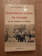 Quarante-six Années De Brousse Et De Chasse En Afrique WOUTERS De BOUCHOUT 1972 - Chasse/Pêche