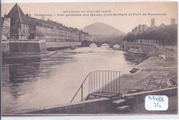 BESANCON- VUE GENERALE DES QUAIS- PONT BATTANT ET FORT DE ROSEMONT - Besancon