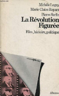 La Révolution Figurée - Inscription De L'histoire Et Du Politique Dans Un Film - Octobre II - Collection ça/cinéma. - La - Films