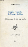 Elegias Vengudas De Negre E De Mar - Elégies Venues Du Noir Et De La Mer. - Casanova Joan-Ives - 1995 - Culture