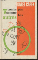 7 Contes Pas Comme Les Autres - Capek Karel - 1974 - Autres & Non Classés