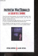 La Soeur De L'ombre - Special Suspense - Macdonald Patricia- Hibert Nicole (traduction) - 2013 - Autres & Non Classés