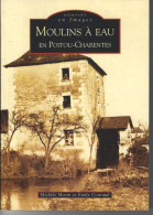 79 - POITOU CHARENTES - T.B. Livre Illustré " Les Moulins à Eau " - Poitou-Charentes