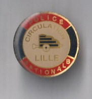 PIN'S   THEME POLICE NATIONALE  CIRCULATION LILLE - Polizia