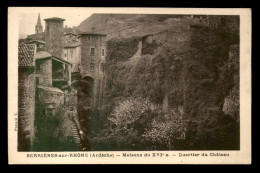 07 - SERRIERES - QUARTIER DU CHATEAU - MAISON DU XVIE SIECLE - Serrières