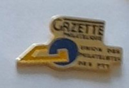 Pin' S  LA  POSTE, GAZETTE  PHILATHELIQUE, UNION  DES  PHILATELISTES  DES  P.T.T - Postwesen