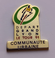 A381 Pin's Vélo Cyclisme LE TOUR DE FRANCE 91 DÉPART LYON Communauté Urbaine Achat Immédiat - Cyclisme