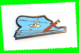 Pin's , Canoé Kayak, VAYRES SUR MARNE, Seine Et Marne - Canoa