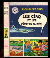 LE CLUB DES CINQ     Les Cinq Et Les Pirates Du Ciel   Racontée Par Claude Voilier - Biblioteca Rosa