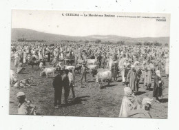 Photographie De Cp , 15 X 10 , Trésor Du Patrimoine , 2007 , GUELMA , Le Marché Aux Bestiaux - Guelma