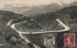 FRANCE - Mont Louis - Le Pont De Fetges Sur La Têt à Gauche Route Du Fort De La Tosse Au Fond - Carte Postale Ancienne - Other & Unclassified